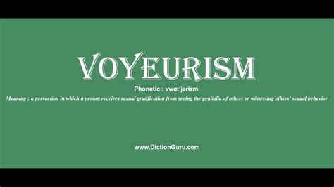 voyeurism antonym|VOYEURISM .